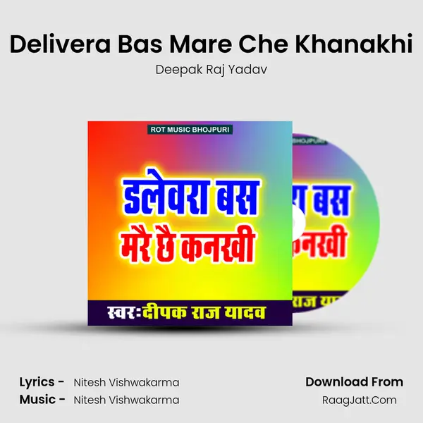Delivera Bas Mare Che Khanakhi MP3 Song by Deepak Raj Yadav Cover