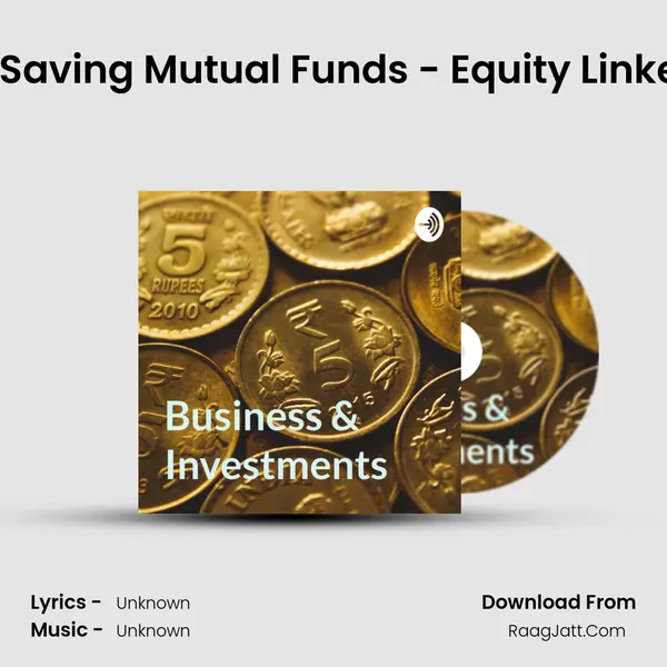 Q&A session on Tax Saving Mutual Funds - Equity Linked Savings Scheme (ELSS  MP3 Song by  Cover
