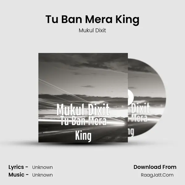 Tu Ban Mera King mp3 song