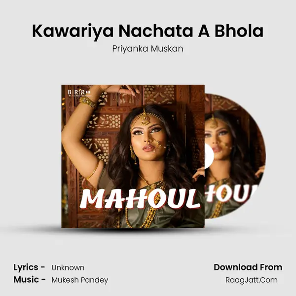 Kawariya Nachata A Bhola MP3 Song by Priyanka Muskan Cover