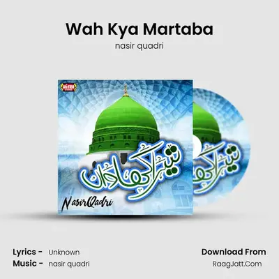 Wah Kya Martaba MP3 Song by nasir quadri Cover