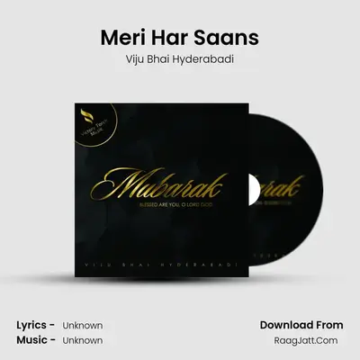 Meri Har Saans MP3 Song by Viju Bhai Hyderabadi Cover