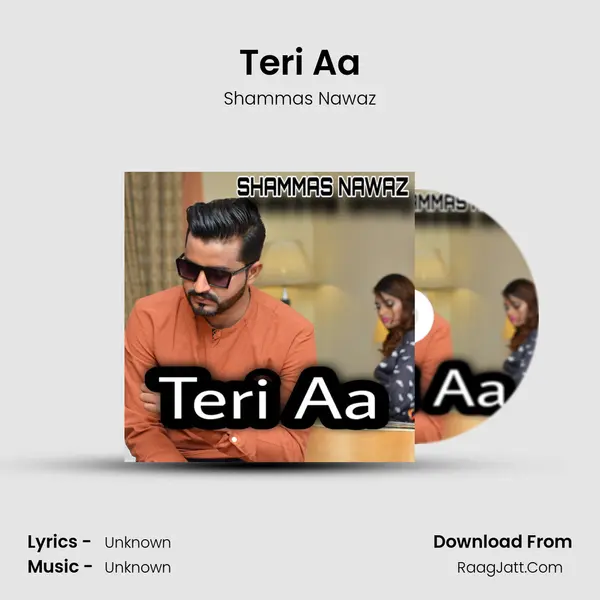 Teri Aa MP3 Song by Shammas Nawaz Cover