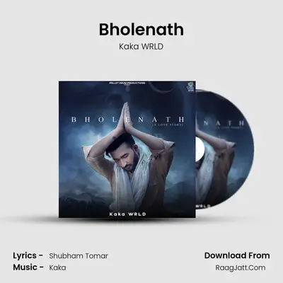 Bholenath MP3 Song by Kaka WRLD Cover