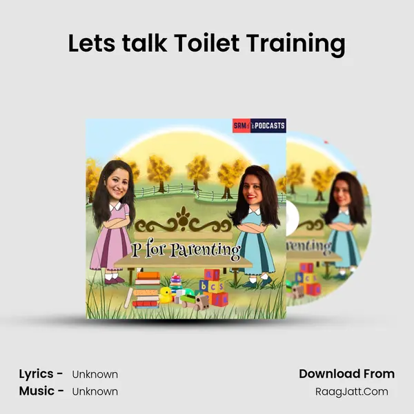 Let's talk Toilet Training MP3 Song by  Cover