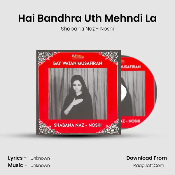 Hai Bandhra Uth Mehndi La MP3 Song by Shabana Naz - Noshi Cover