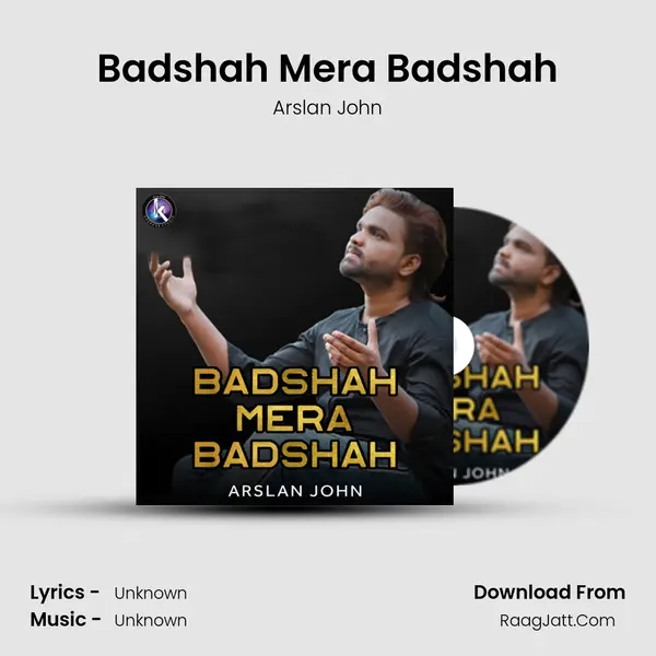 Badshah Mera Badshah MP3 Song by Arslan John Cover