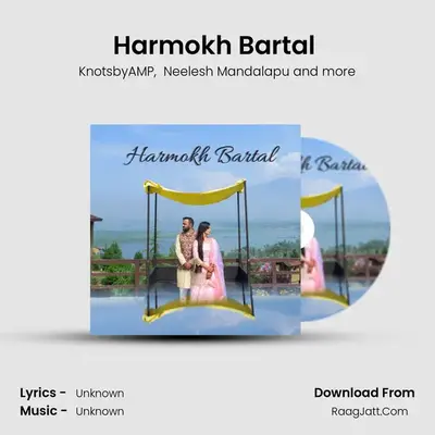 Harmokh Bartal (Hindi Fusion) MP3 Song by KnotsbyAMP Cover