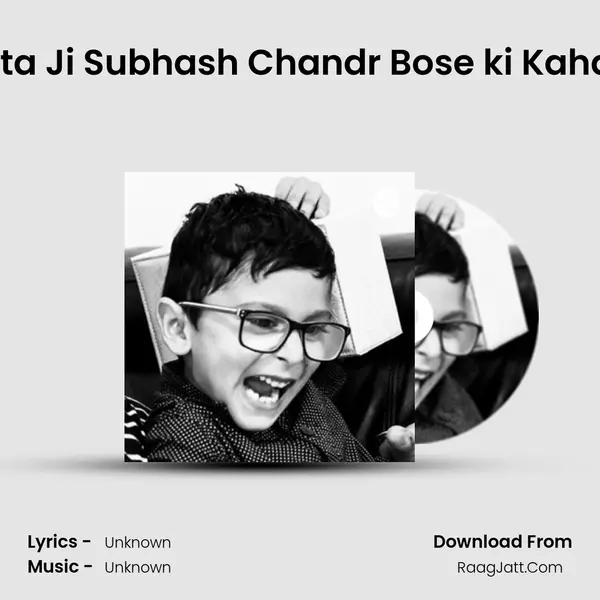 Neta Ji Subhash Chandr Bose ki Kahani MP3 Song by  Cover