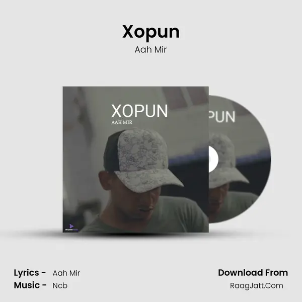 Xopun MP3 Song by Aah Mir Cover