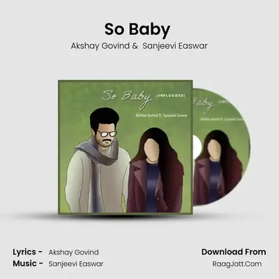 So Baby (Unplugged) MP3 Song by Akshay Govind Cover