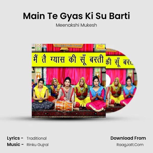 Main Te Gyas Ki Su Barti - Meenakshi Mukesh