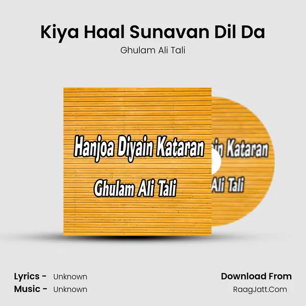 Kiya Haal Sunavan Dil Da mp3 song