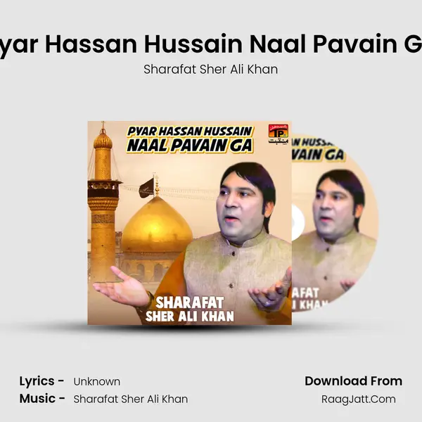 Pyar Hassan Hussain Naal Pavain Ga mp3 song
