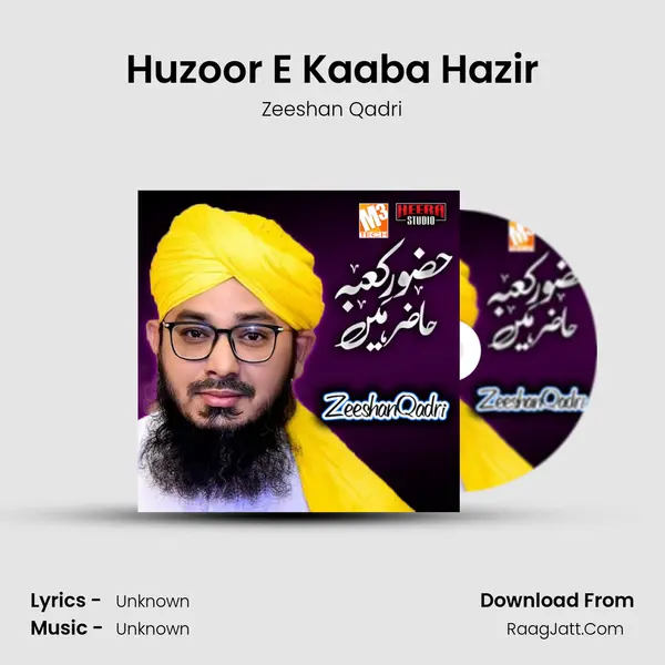 Huzoor E Kaaba Hazir mp3 song