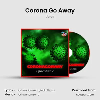 Corona Go Away - Jbros