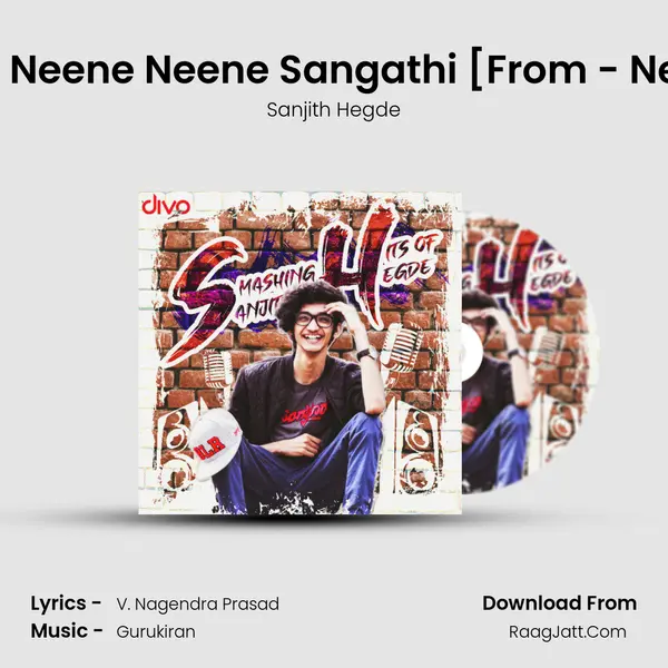 Neene Neene Neene Sangathi [From - Neuron] MP3 Song by Sanjith Hegde Cover