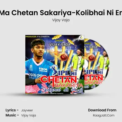 Ipl Ma Chetan Sakariya-Kolibhai Ni Entry mp3 song