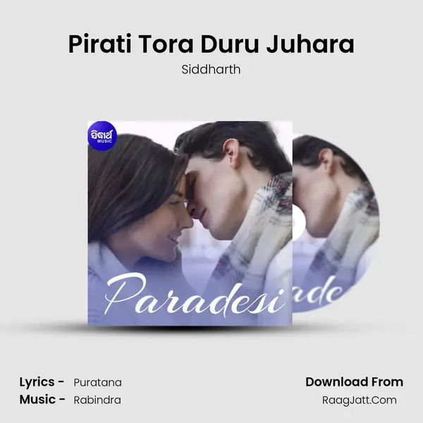 Pirati Tora Duru Juhara MP3 Song by Siddharth Cover