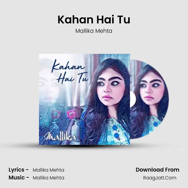 Kahan Hai Tu mp3 song