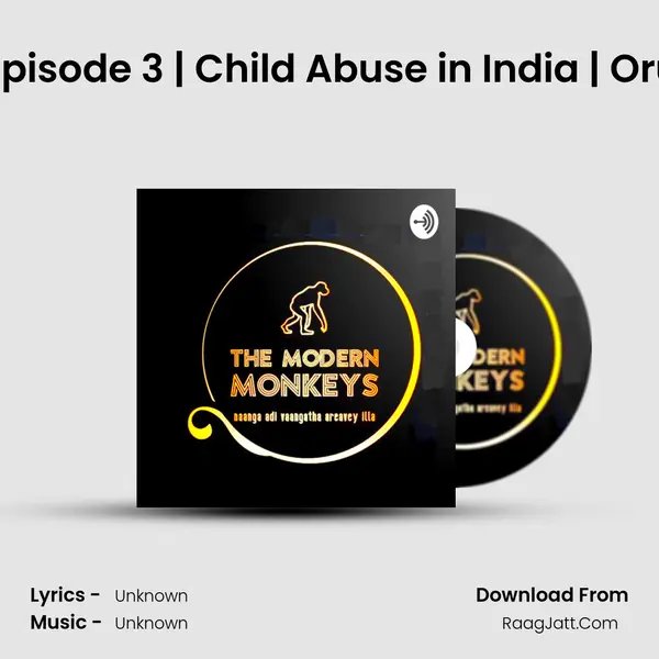 Season 1 Episode 3 | Child Abuse in India | Oru Analysis MP3 Song by  Cover