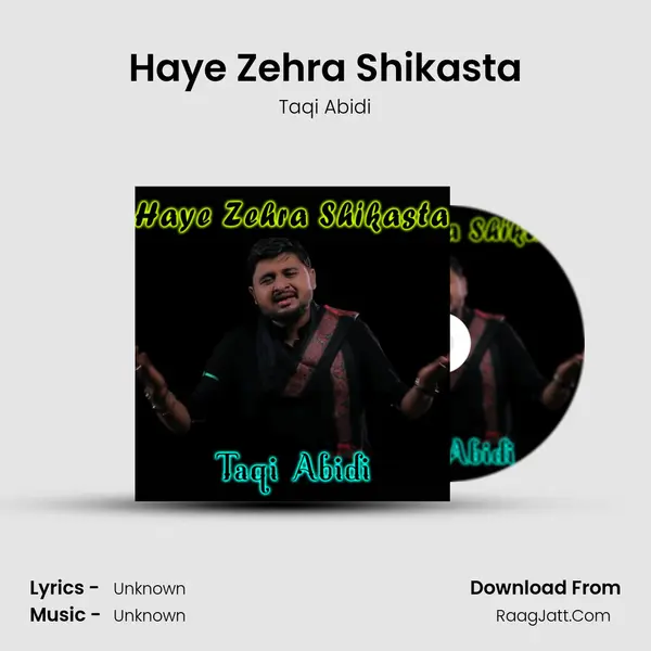 Haye Zehra Shikasta MP3 Song by Taqi Abidi Cover