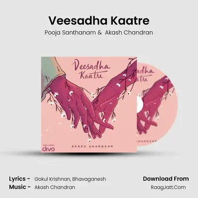Veesadha Kaatre - Pooja Santhanam