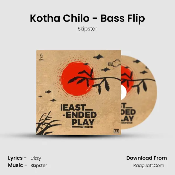 Kotha Chilo - Bass Flip MP3 Song by Skipster Cover
