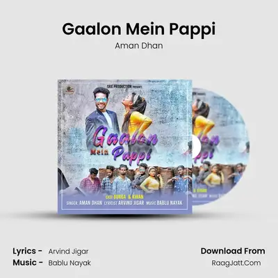 Gaalon Mein Pappi MP3 Song by Aman Dhan Cover