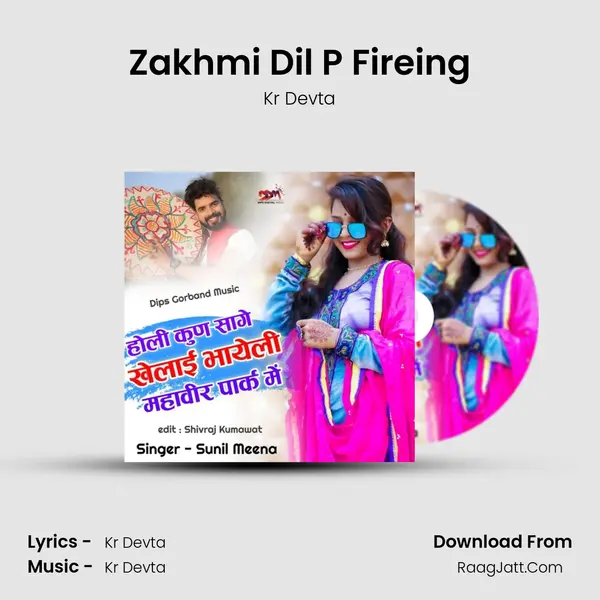 Zakhmi Dil P Fireing MP3 Song by Kr Devta Cover