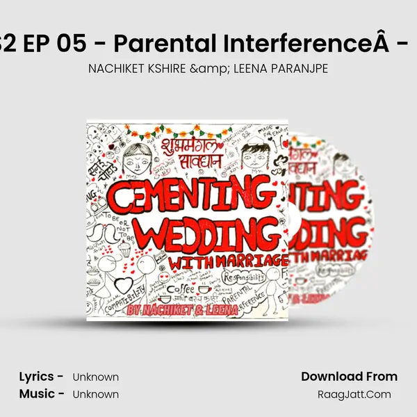 S2 EP 05 - Parental InterferenceÂ - II MP3 Song by NACHIKET KSHIRE & LEENA PARANJPE Cover