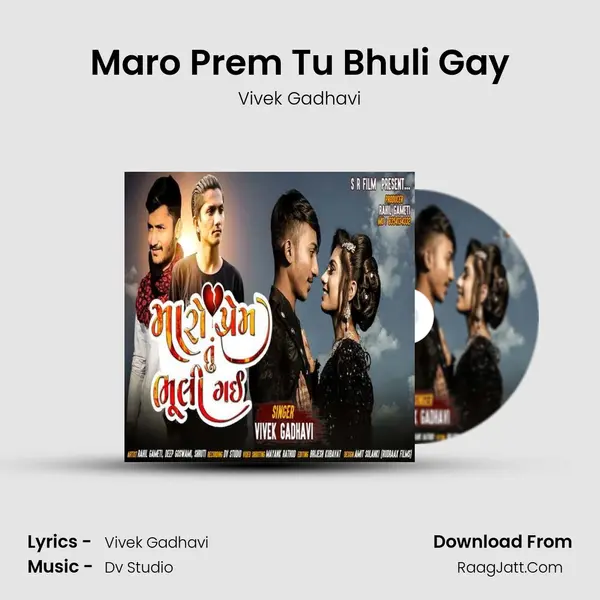 Maro Prem Tu Bhuli Gay(Ft.Rahil Gameti) mp3 song