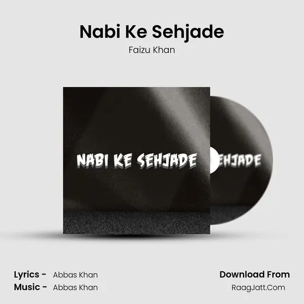 Nabi Ke Sehjade mp3 song