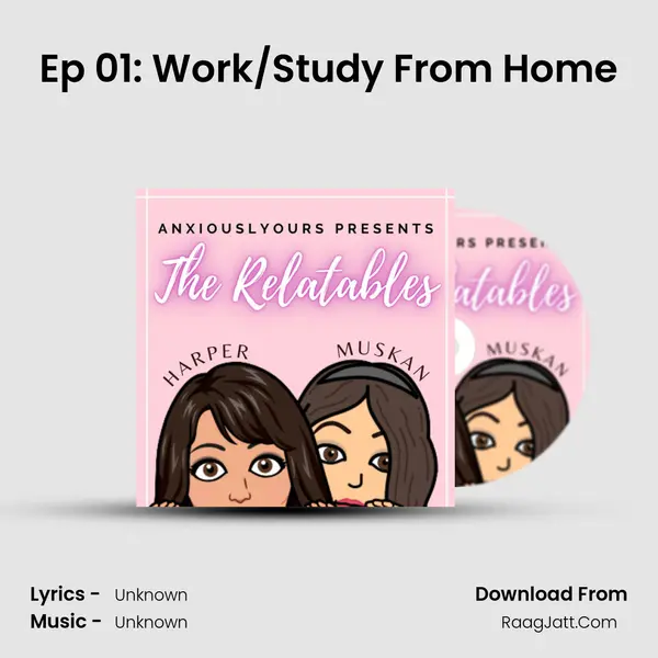Ep 01: Work/Study From Home MP3 Song by  Cover