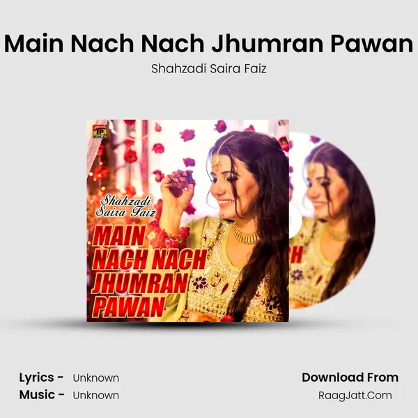 Main Nach Nach Jhumran Pawan mp3 song