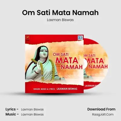 Om Sati Mata Namah - Laxman Biswas