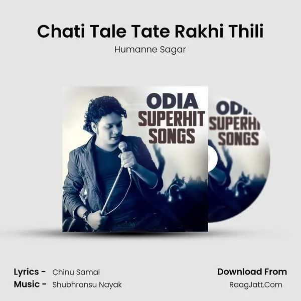 Chati Tale Tate Rakhi Thili MP3 Song by Humanne Sagar Cover