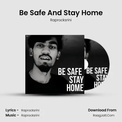 Be Safe And Stay Home MP3 Song by Raprocksrini Cover