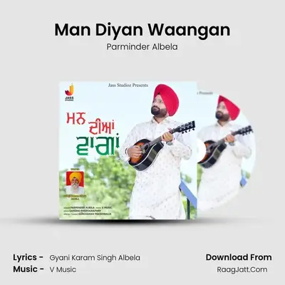 Man Diyan Waangan MP3 Song by Parminder Albela Cover