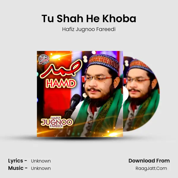 Tu Shah He Khoba MP3 Song by Hafiz Jugnoo Fareedi Cover