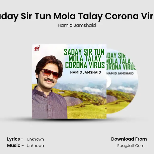 Saday Sir Tun Mola Talay Corona Virus mp3 song