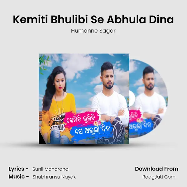 Kemiti Bhulibi Se Abhula Dina (Male Version) - 