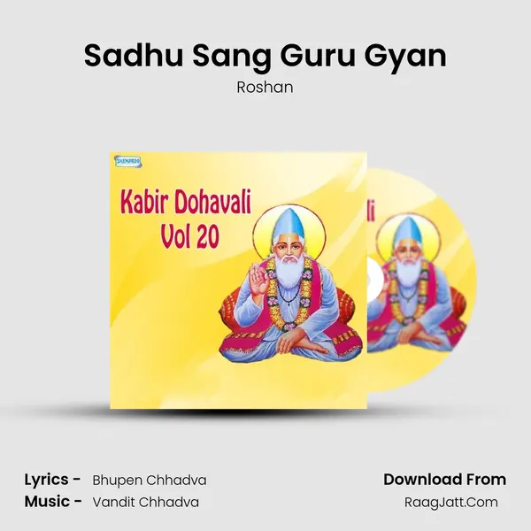 Sadhu Sang Guru Gyan MP3 Song by Roshan Cover