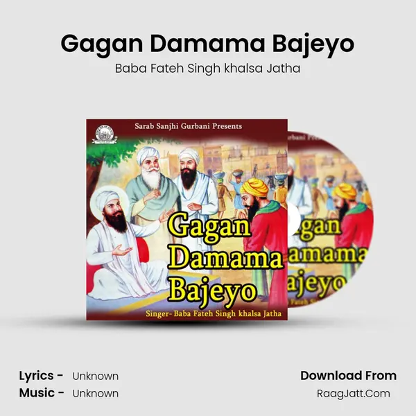 Gagan Damama Bajeyo MP3 Song by Baba Fateh Singh khalsa Jatha Cover