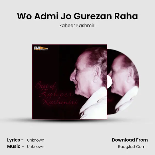 Wo Admi Jo Gurezan Raha MP3 Song by Zaheer Kashmiri Cover