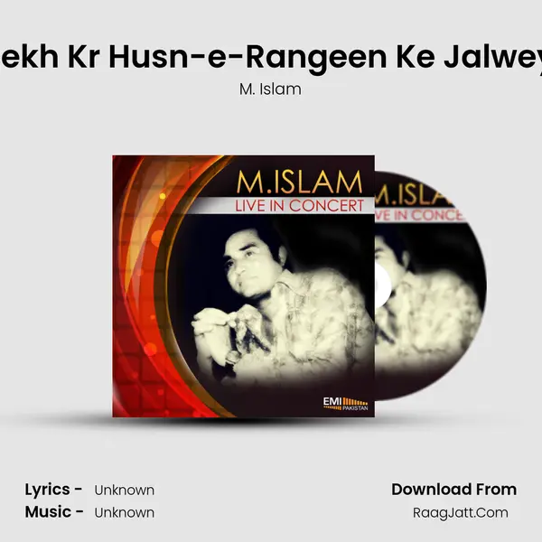 Dekh Kr Husn-e-Rangeen Ke Jalwey (Live) mp3 song