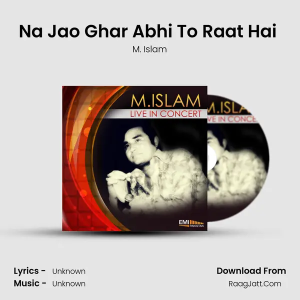 Na Jao Ghar Abhi To Raat Hai (Live) mp3 song