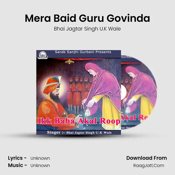 Mera Baid Guru Govinda MP3 Song by Bhai Jagtar Singh U.K Wale Cover