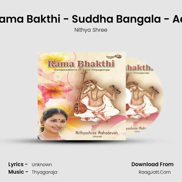 Rama Bakthi - Suddha Bangala - Adi MP3 Song by Nithya Shree Cover