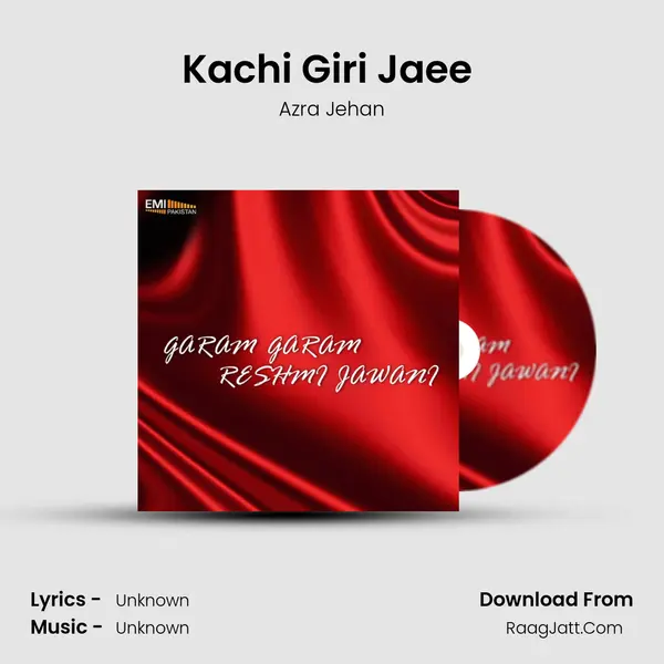 Kachi Giri Jaee (from 